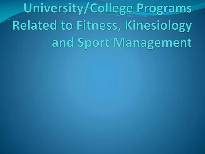 university college programs related to fitness kinesiology and sport management