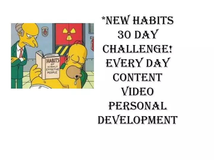 new habits 30 day challenge every day content video personal development