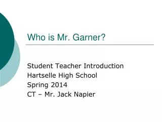 Who is Mr. Garner?