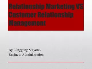 Relationship Marketing VS Customer Relationship Management
