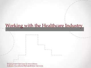 Working with the Healthcare Industry