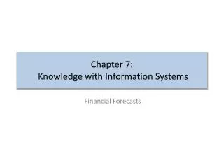 Chapter 7: Knowledge with Information Systems