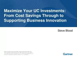 Maximize Your UC Investments: From Cost Savings Through to Supporting Business Innovation