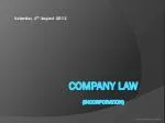 COMPANY LAW (INCORPORATION) - slide 1