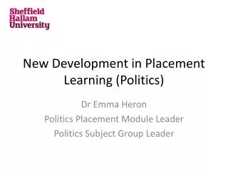 New Development in Placement Learning (Politics )