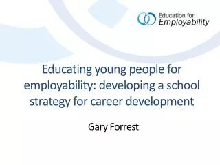 Educating young people for employability: developing a school strategy for career development
