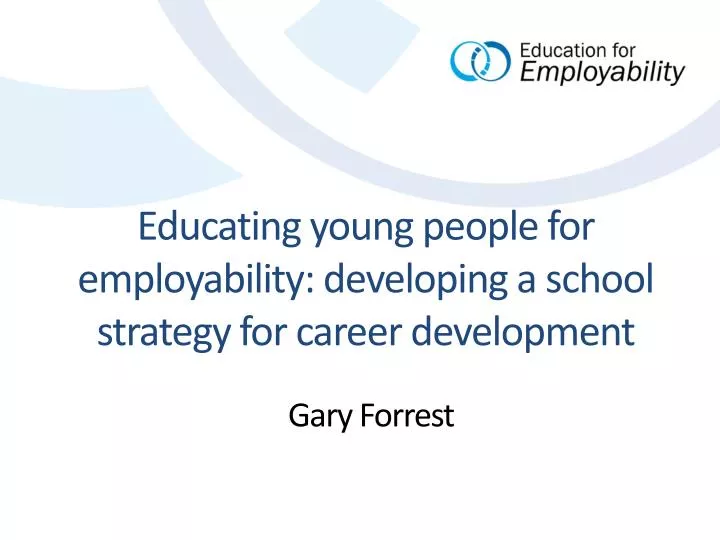 educating young people for employability developing a school strategy for career development