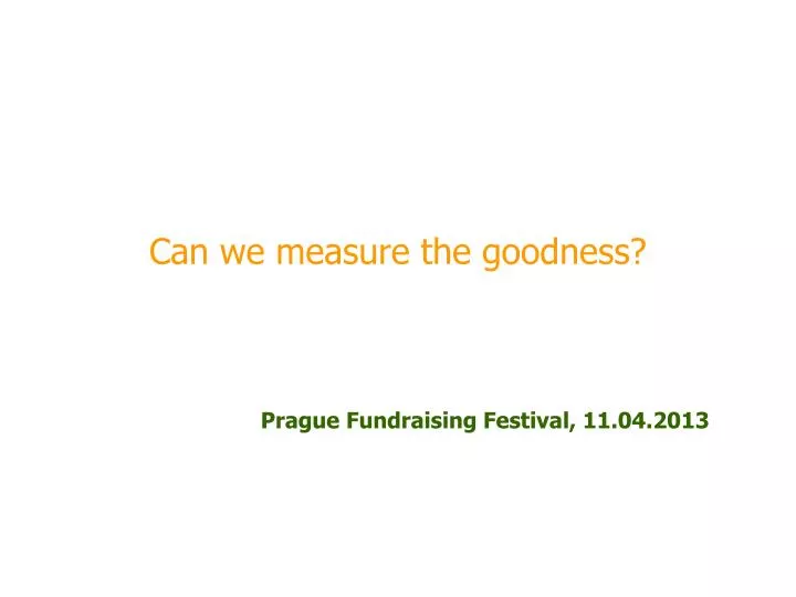 can we measure the goodness