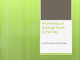 Marketing of Savings bank Schemes