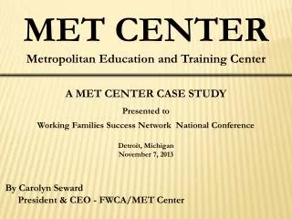 MET CENTER Metropolitan Education and Training Center