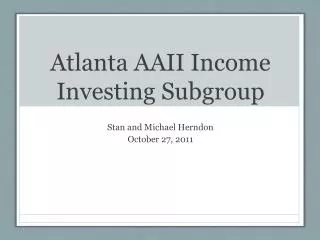 Atlanta AAII Income Investing Subgroup