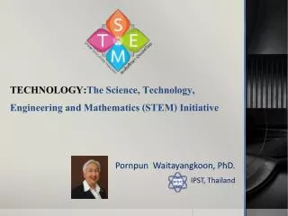 TECHNOLOGY: The Science, Technology, Engineering and Mathematics (STEM) Initiative