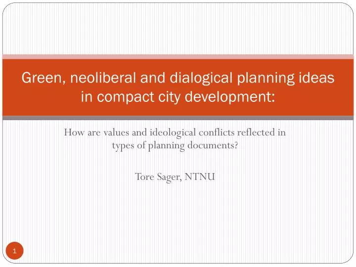 green neoliberal and dialogical planning ideas in compact city development