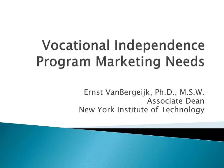 vocational independence program marketing needs