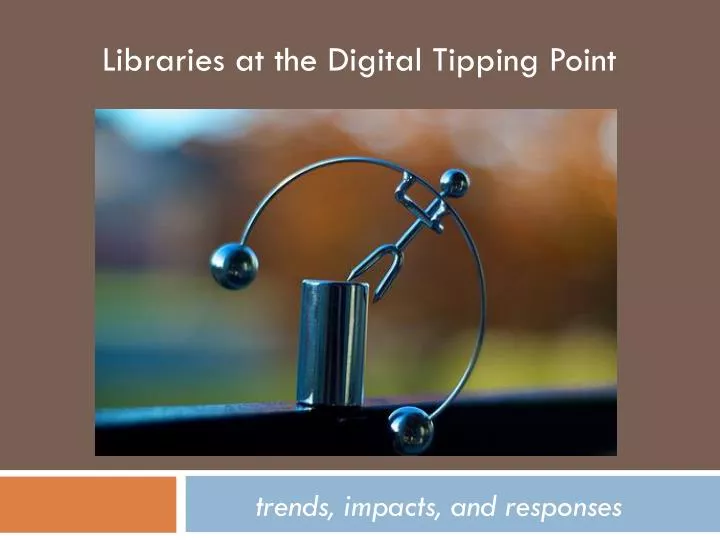 balancing at the digital tipping point