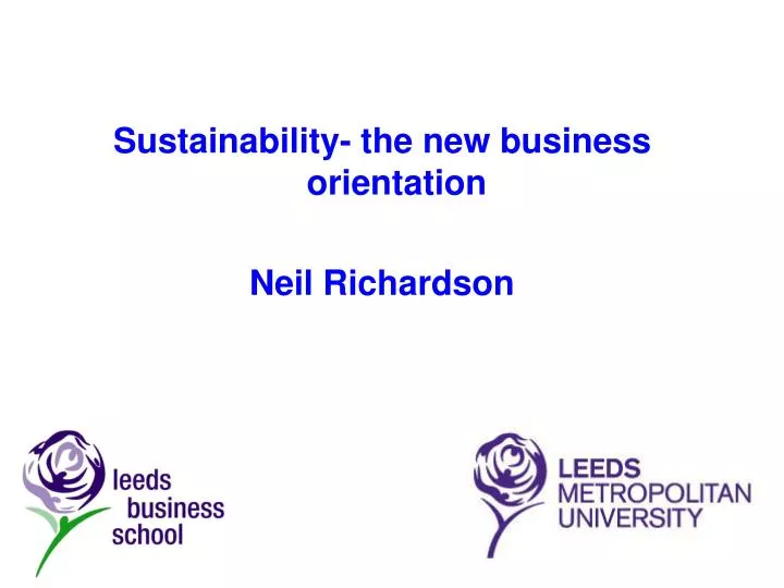 sustainability the new business orientation neil richardson