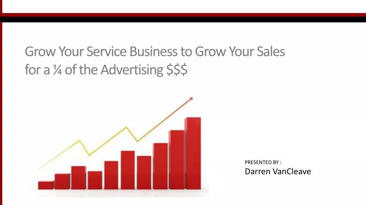 grow your service business to grow your sales for a of the advertising