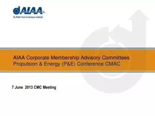 AIAA Corporate Membership Advisory Committees Propulsion &amp; Energy (P&amp;E) Conference CMAC