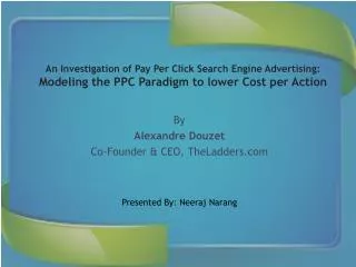 An Investigation of Pay Per Click Search Engine Advertising : Modeling the PPC Paradigm to lower Cost per Action