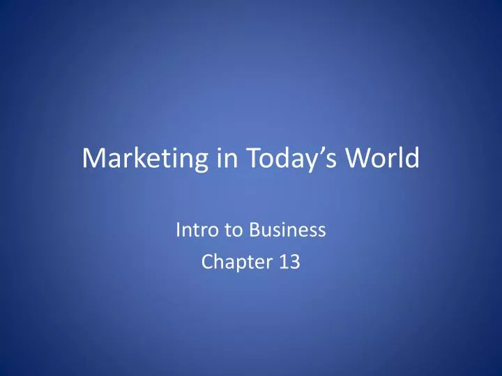 marketing in today s world
