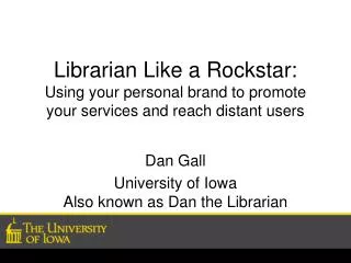 Librarian Like a Rockstar : Using your personal brand to promote your services and reach distant users