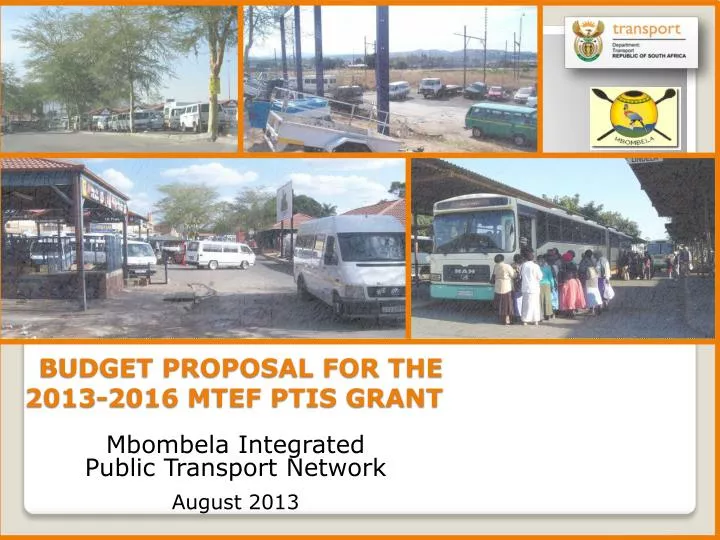 budget proposal for the 2013 2016 mtef ptis grant