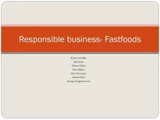 Responsible business- Fastfoods