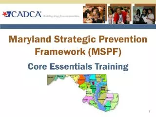 Maryland Strategic Prevention Framework (MSPF) Core Essentials Training
