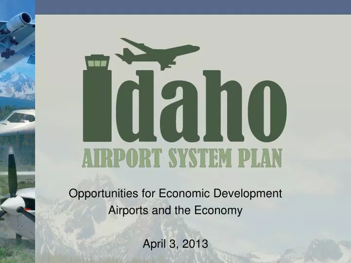 opportunities for economic development airports and the economy april 3 2013