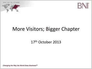 More Visitors; Bigger Chapter