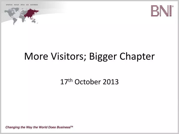more visitors bigger chapter