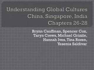 Understanding Global Cultures China, Singapore, India Chapters 26-28