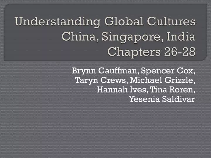 understanding global cultures china singapore india chapters 26 28