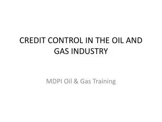 CREDIT CONTROL IN THE OIL AND GAS INDUSTRY