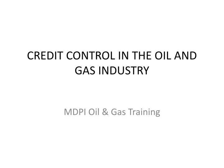 credit control in the oil and gas industry