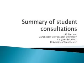 Summary of student consultations