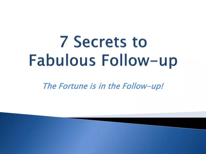 7 secrets to fabulous follow up