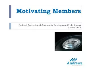 Motivating Members