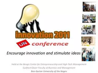 Encourage innovation and stimulate ideas