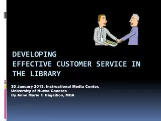 DEVELOPING EFFECTIVE CUSTOMER SERVICE IN THE LIBRARY