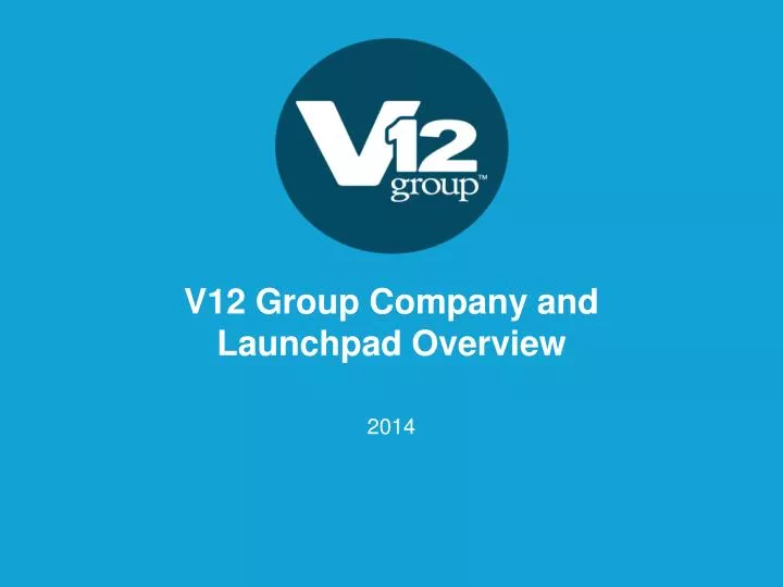v12 group company and launchpad overview