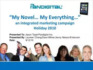 “My Novel… My Everything…” an integrated marketing campaign Holiday 2010