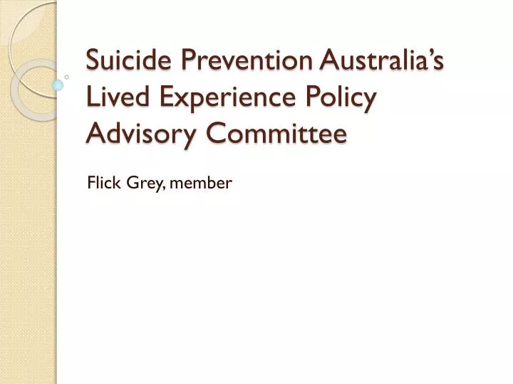 suicide prevention australia s lived experience policy advisory committee