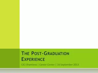 The Post-Graduation Experience