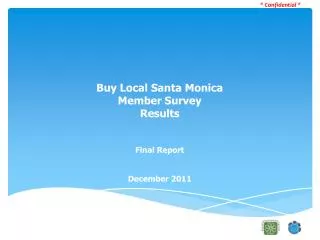 Buy Local Santa Monica Member Survey Results Final Report December 2011