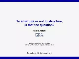 To structure or not to structure, is that the question?