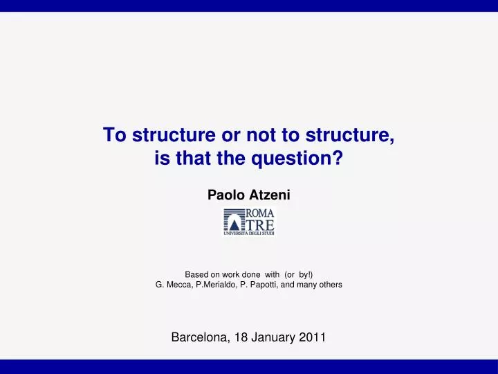 to structure or not to structure is that the question