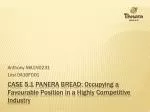 Case 5.1 Panera bread: Occupying a Favourable Position in a Highly Competitive Industry - slide 1
