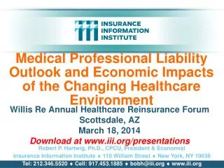 Medical Professional Liability Outlook and Economic Impacts of the Changing Healthcare Environment
