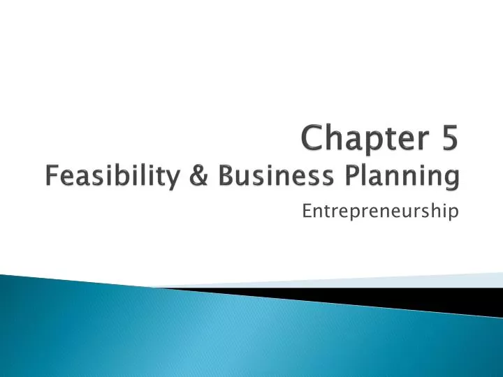 chapter 5 feasibility b usiness planning
